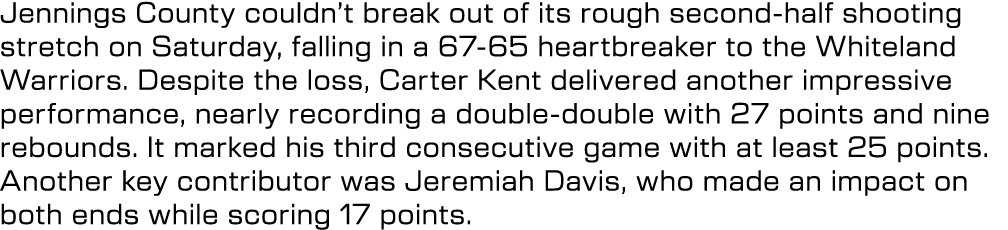 Jennings County couldn’t break out of its rough second half shooting stretch on Saturday, falling in a 67 65 heartbre...