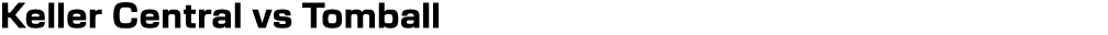 Keller Central vs Tomball