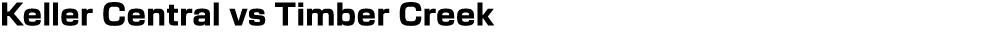 Keller Central vs Timber Creek