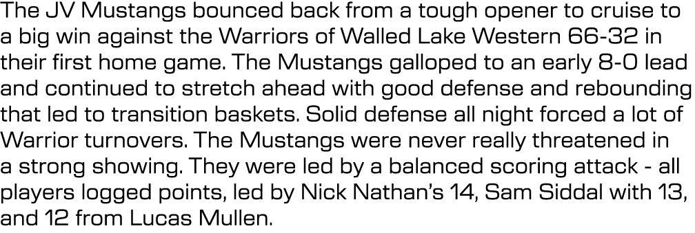 The JV Mustangs bounced back from a tough opener to cruise to a big win against the Warriors of Walled Lake Western 6...