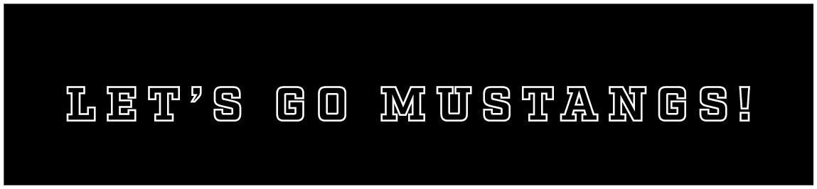 LET’s go mustangs!