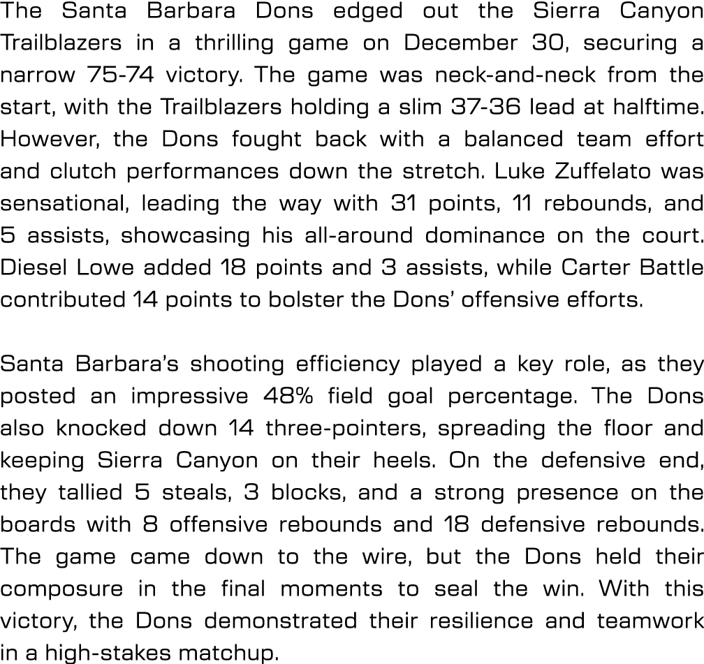 The Santa Barbara Dons edged out the Sierra Canyon Trailblazers in a thrilling game on December 30, securing a narrow...