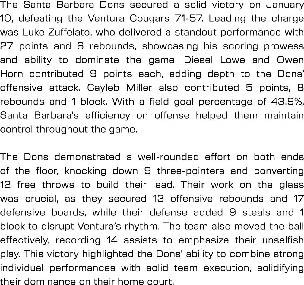 The Santa Barbara Dons secured a solid victory on January 10, defeating the Ventura Cougars 71 57. Leading the charge...