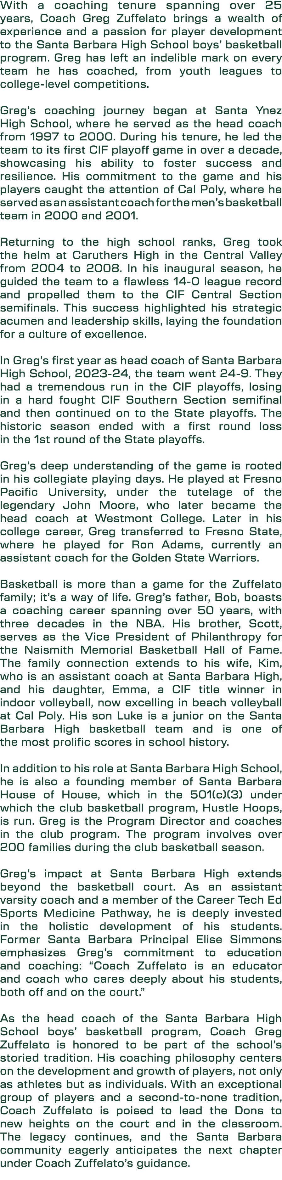 With a coaching tenure spanning over 25 years, Coach Greg Zuffelato brings a wealth of experience and a passion for p...