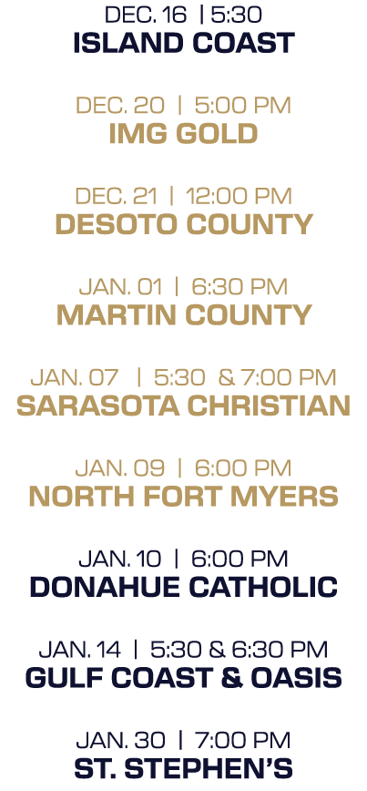 dec. 16 | 5:30 island coast dec. 20 | 5:00 PM img gold dec. 21 | 12:00 PM desoto county jan. 01 | 6:30 PM martin coun...