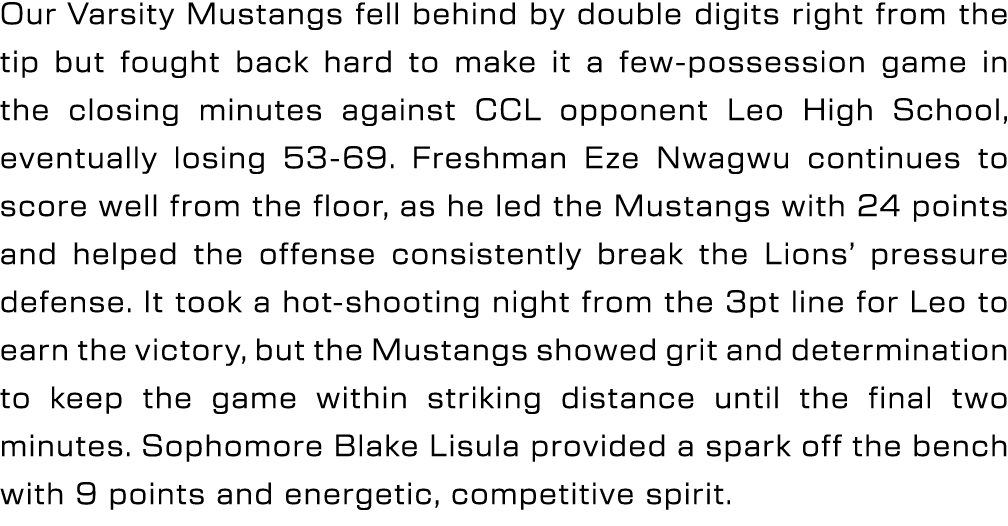 Our Varsity Mustangs fell behind by double digits right from the tip but fought back hard to make it a few possession...