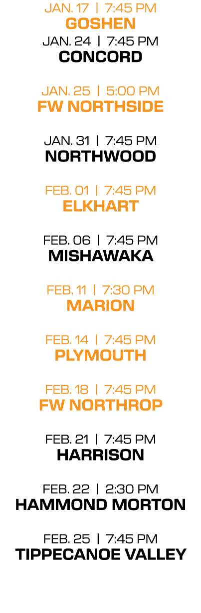 jan. 17 | 7:45 PM goshen jan. 24 | 7:45 PM concord jan. 25 | 5:00 PM fw northside jan. 31 | 7:45 PM northwood feb. 01...