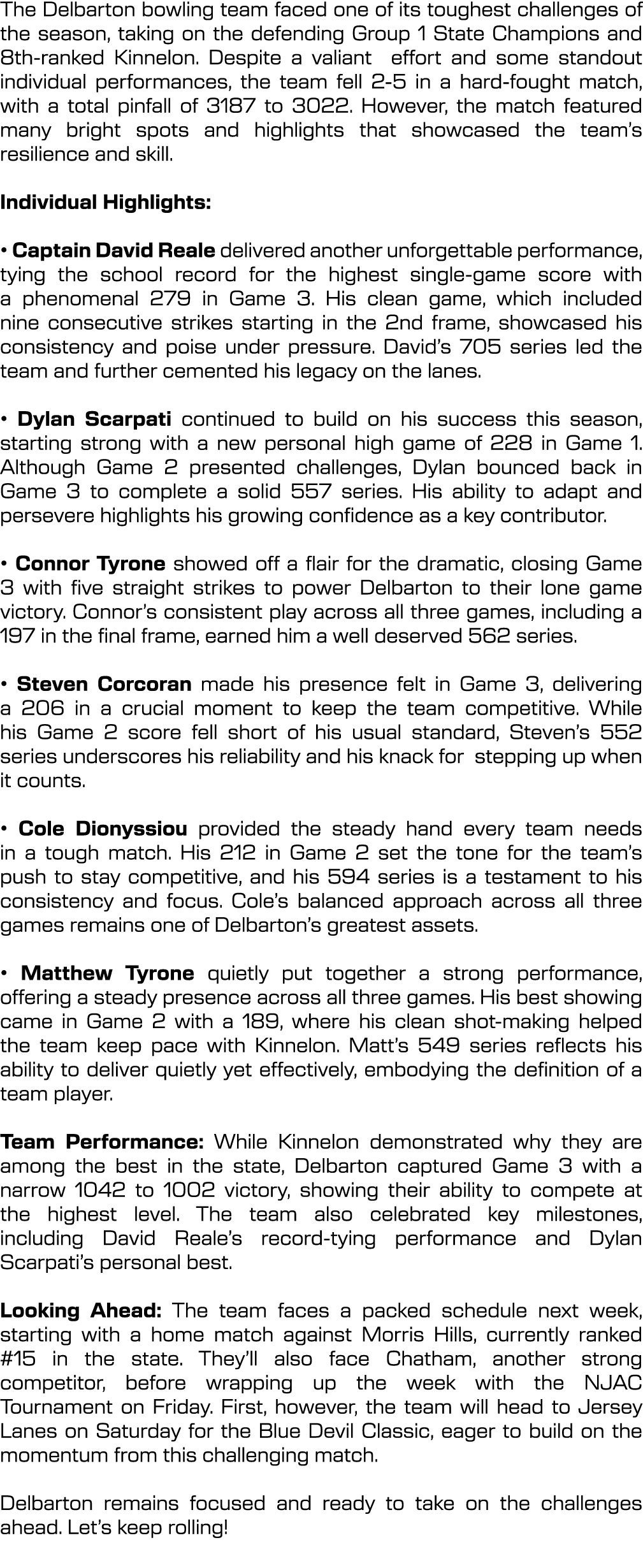 The Delbarton bowling team faced one of its toughest challenges of the season, taking on the defending Group 1 State ...