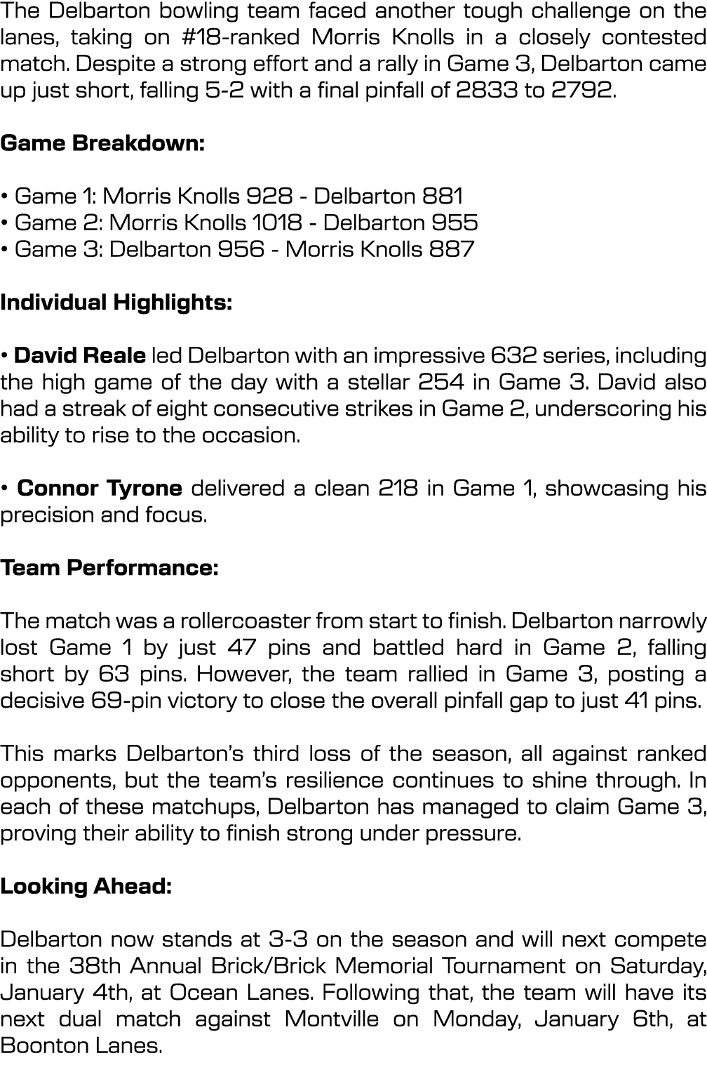 The Delbarton bowling team faced another tough challenge on the lanes, taking on #18 ranked Morris Knolls in a closel...