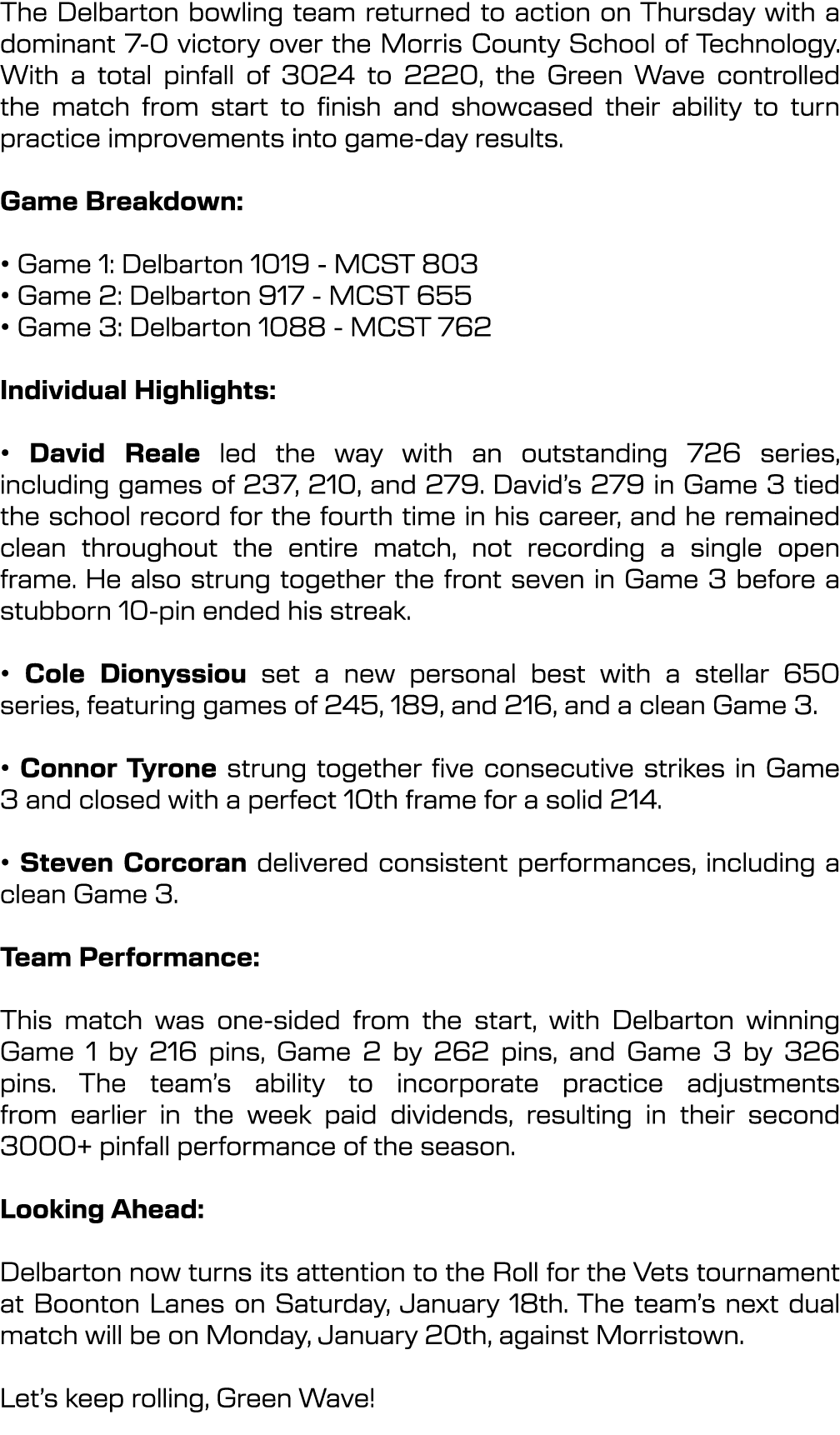 The Delbarton bowling team returned to action on Thursday with a dominant 7 0 victory over the Morris County School o...