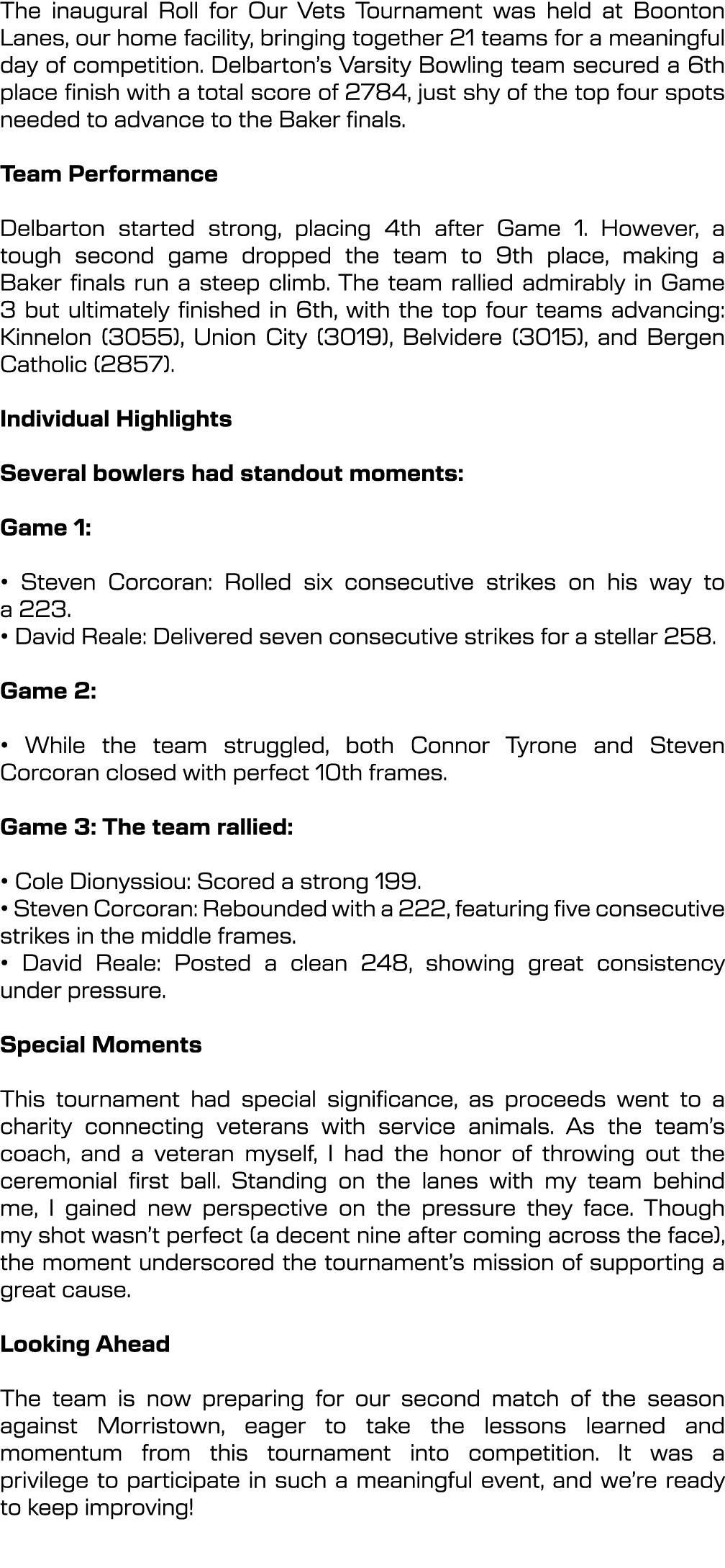 The inaugural Roll for Our Vets Tournament was held at Boonton Lanes, our home facility, bringing together 21 teams f...