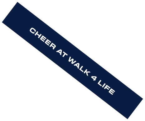 CHEER AT WALK 4 LIFE 