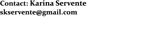 Contact: Karina Servente skservente@gmail.com