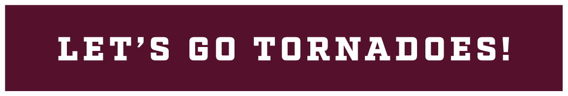 Let’s go tornadoes!