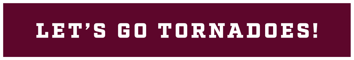 Let’s go tornadoes!