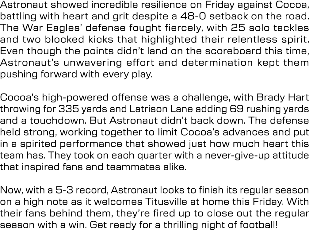 Astronaut showed incredible resilience on Friday against Cocoa, battling with heart and grit despite a 48 0 setback o...