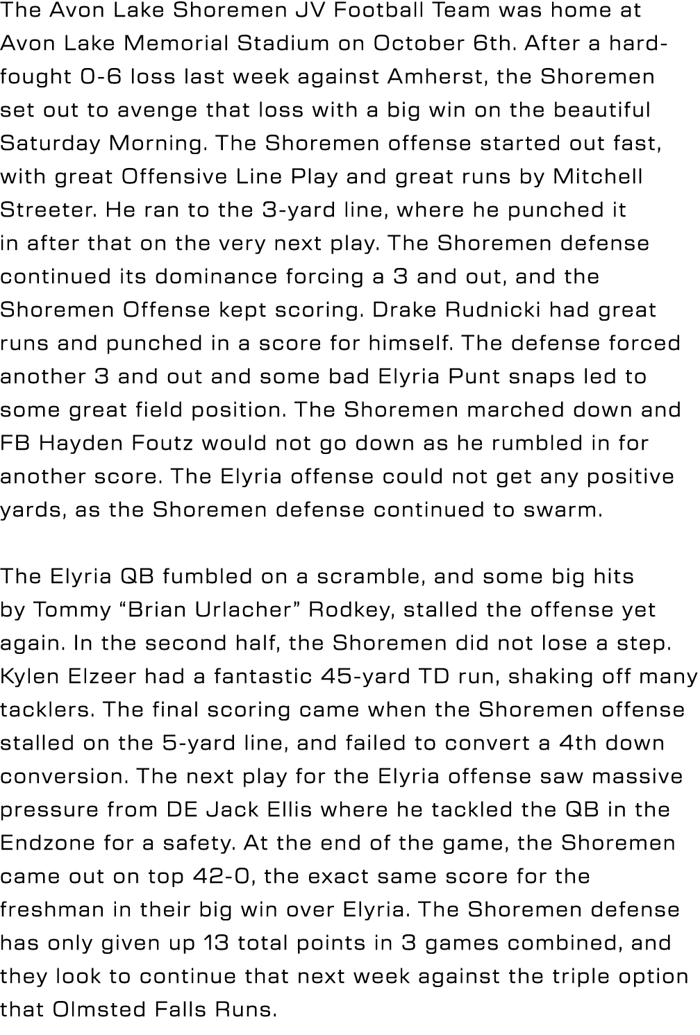 The Avon Lake Shoremen JV Football Team was home at Avon Lake Memorial Stadium on October 6th. After a hard fought 0 ...