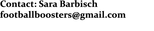 Contact: Sara Barbisch footballboosters@gmail.com