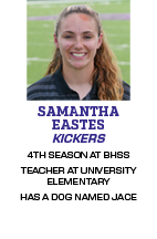 4TH SEASON AT BHSS TEACHER AT UNIVERSITY ELEMENTARY HAS A DOG NAMED JACE,KICKERS,SAMANTHA EASTE