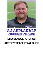 3RD SEASON AT BHSS HISTORY TEACHER AT BHSS ,OFFENSIVE LINE,AJ ABPLANAL