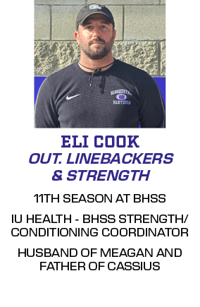 11TH SEASON AT BHSS IU HEALTH BHSS STRENGTH/CONDITIONING COORDINATOR HUSBAND OF MEAGAN AND FATHER OF CASSIUS,OUT. LIN...