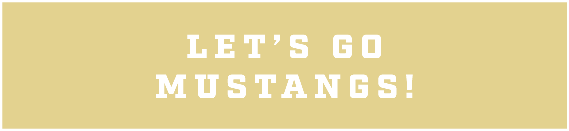 let’s go mustangs!