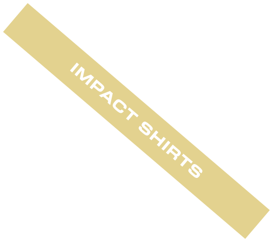 IMPACT SHIRTS