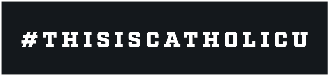  #thisiscatholicu