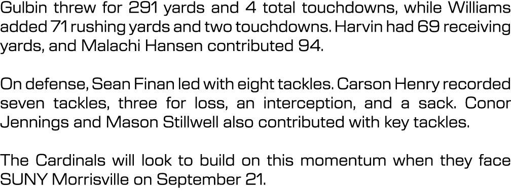 Gulbin threw for 291 yards and 4 total touchdowns, while Williams added 71 rushing yards and two touchdowns. Harvin h...