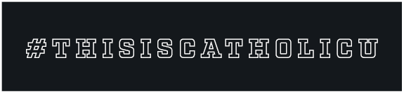 #thisiscatholicu