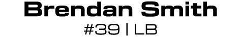 Brendan Smith #39 | LB 
