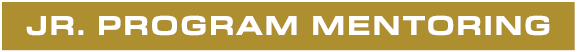 JR. PROGRAM MENTORING