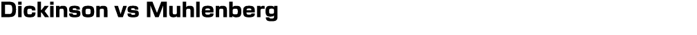 Dickinson vs Muhlenberg