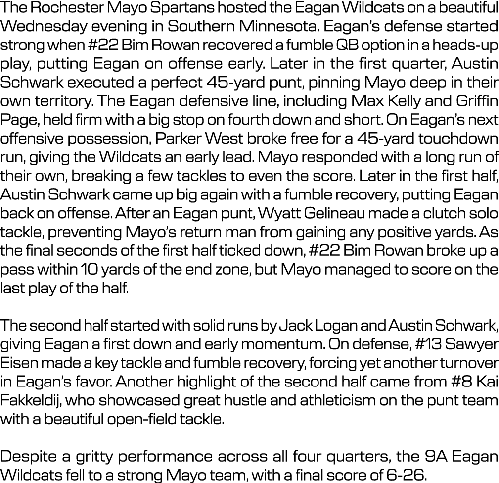 The Rochester Mayo Spartans hosted the Eagan Wildcats on a beautiful Wednesday evening in Southern Minnesota. Eagan’s...