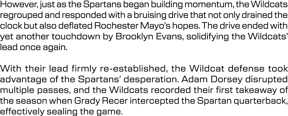 However, just as the Spartans began building momentum, the Wildcats regrouped and responded with a bruising drive tha...