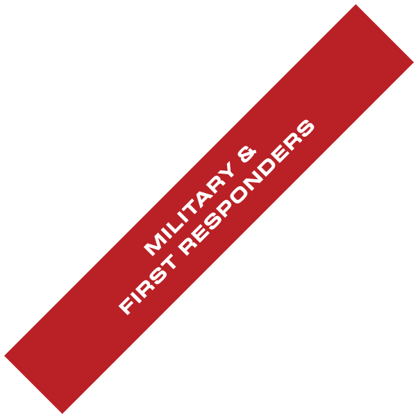 MILITARY & FIRST RESPONDERS