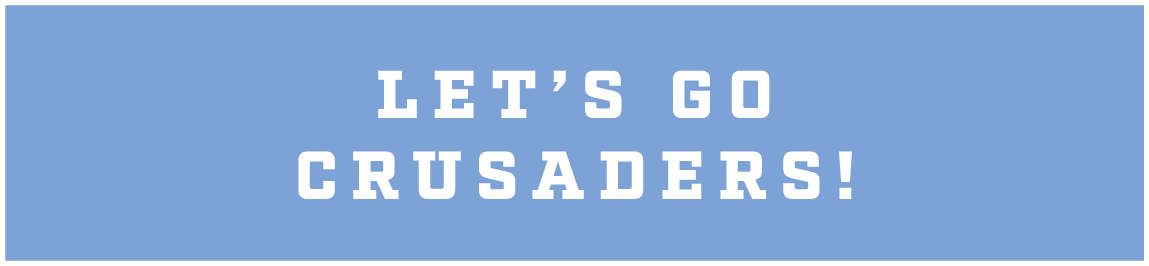 let’s go crusaders!
