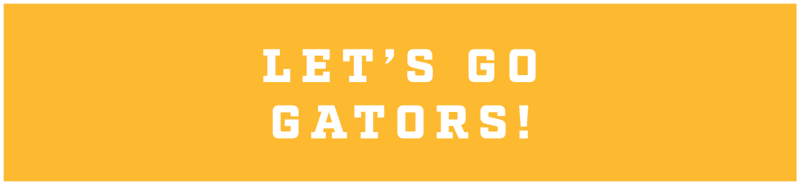 let’s go gators!