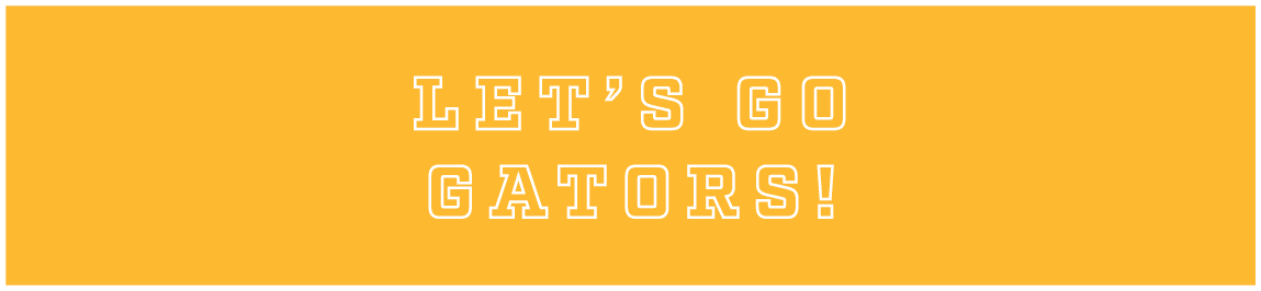 let’s go gators!