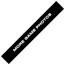MORE GAME PHOTOS