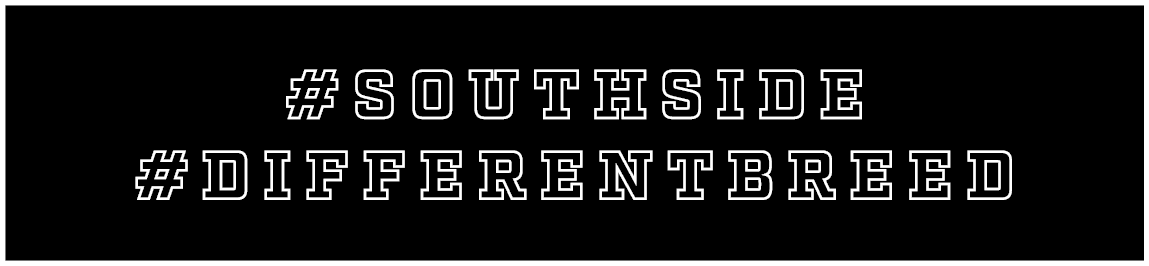 #Southside #DifferentBreed