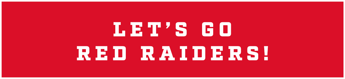 let’s go red raiders!