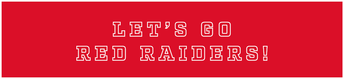 let’s go red raiders!