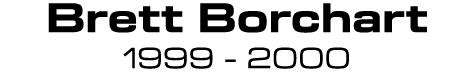 Brett Borchart 1999 2000 
