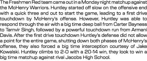 The Freshmen Red team came out in a Monday night matchup against the McHenry Warriors. Huntley started off slow on th...