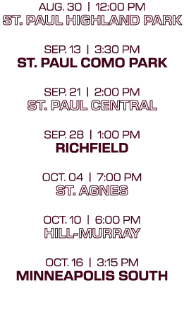 AUG. 30 | 12:00 PM ST. PAUL HIGHLAND PARK SEP. 13 | 3:30 PM ST. PAUL COMO PARK SEP. 21 | 2:00 PM ST. PAUL CENTRAL SEP...