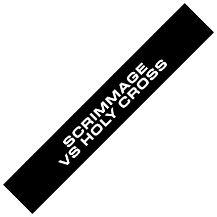 SCRIMMAGE VS HOLY CROSS