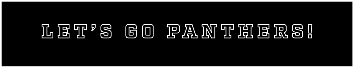 let’s go panthers! 