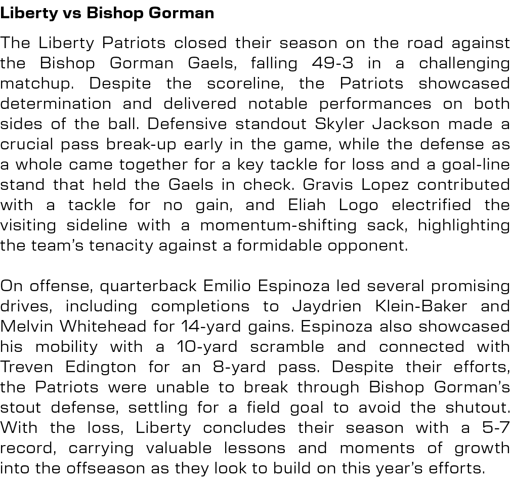 Liberty vs Bishop Gorman,The Liberty Patriots closed their season on the road against the Bishop Gorman Gaels, fallin...