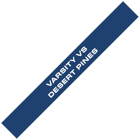 VARSITY VS DESERT PINES